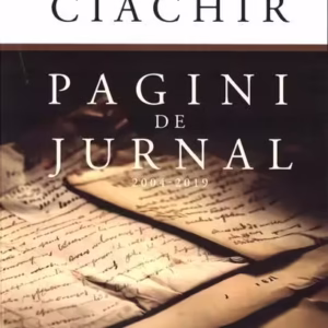Pagini de jurnal. 2004 - 2019 - Paperback brosat - Lumea credinţei