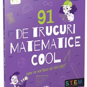 91 de trucuri matematice cool care te vor face să zici uau! - Paperback brosat - Anna Claybourne - Gama