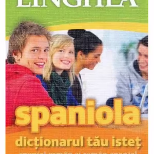 Dicţionarul tău isteţ spaniol-român și român-spaniol - Paperback brosat - *** - Linghea