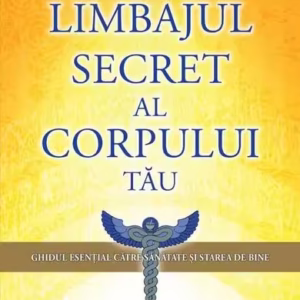 Limbajul secret al corpului tău - Paperback brosat - Inna Segal - Adevăr divin