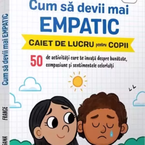 Cum să devii mai empatic - Paperback brosat - Hiedi France - Gama