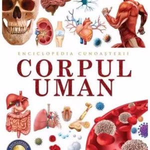 Enciclopedia cunoașterii. Corpul uman - Hardcover - *** - Didactica Publishing House