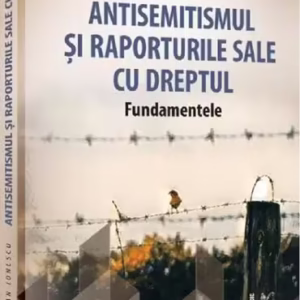 Antisemitismul și raporturile sale cu dreptul - Hardcover - Bogdan Ionescu - Universul Juridic