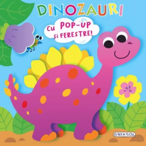 Deschide și descoperă - Dinozauri - Board book - Girasol