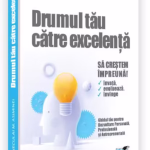 Drumul tău către excelență - Hardcover - Neculai M. Asiminei - Pro Universitaria