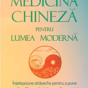 Medicina chineză pentru lumea modernă - Paperback brosat - Dr. E. Douglas Kihn - For You
