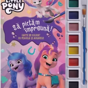 My Little Pony. Să pictăm împreună! - Paperback - *** - Litera mică