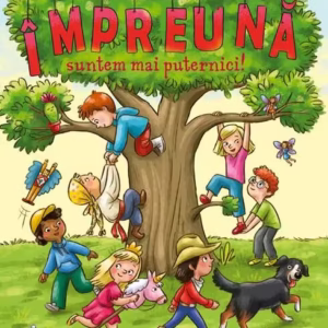 Împreună suntem mai puternici! - Hardcover - Barbara Iland-Olschewski - Didactica Publishing House