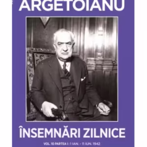 Însemnări zilnice (Vol. 10, Partea 1) - Paperback brosat - Paul Editions