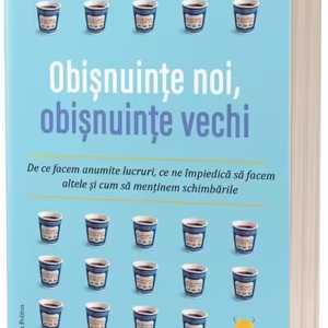 Obișnuințe noi, obișnuințe vechi - Paperback brosat - Jeremy Dean - Act și Politon