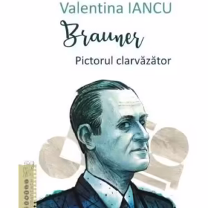 Brauner - Paperback brosat - Valentina Iancu - Polirom
