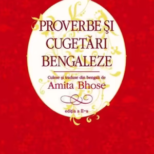 Proverbe și cugetări bengaleze - Paperback brosat - Amita Bhose - Cununi de Stele