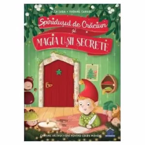 Spiridușul de Crăciun și magia ușii secrete - Hardcover - Usch Luhn - Didactica Publishing House