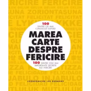 Marea carte despre fericire - Hardcover - Leo Bormans - Litera