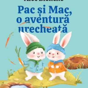 Pac și Mac, o aventură urecheată. Ediția a II-a - Paperback brosat - Alec Blenche - Univers