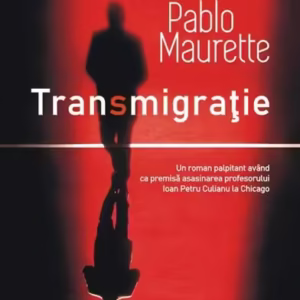 Transmigrație - Paperback brosat - Pablo Maurette - Polirom