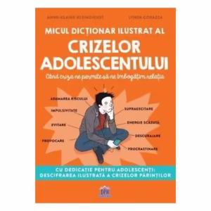 Micul dicționar ilustrat al crizelor adolescentului - Paperback brosat - Anne-Claire Kleindienst - Didactica Publishing House