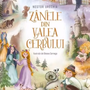 Zânele din Valea Cerbului - Hardcover - Nestor Urechia - Corint Junior