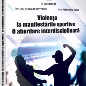 Violența la manifestările sportive - Paperback brosat - Florin Sandu, Tudorel Butoi - Pro Universitaria