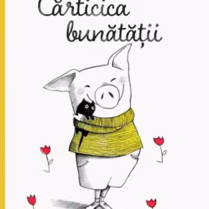 Cărticica bunătății - Hardcover - Didactica Publishing House