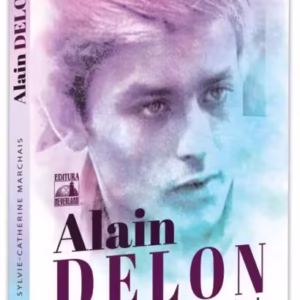 Alain Delon, (nu doar) cel mai frumos actor din istorie - Paperback brosat - Neverland