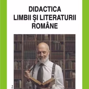 Didactica limbii și literaturii române - Paperback brosat - Emanuela Ilie - Polirom