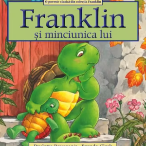 Franklin și minciunica lui - Paperback brosat - Paulette Bourgeois - Katartis