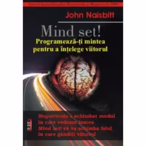 Mind Set! - Paperback brosat - John Naisbitt - Antet Revolution