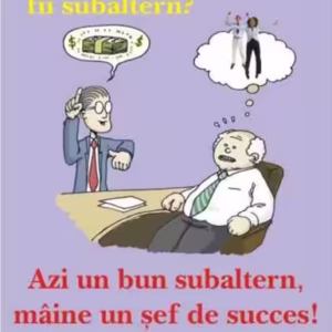 Chiar vrei să fii subaltern? - Paperback brosat - Gheorghe Arădăvoaice - Antet Revolution