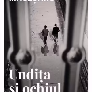 Undița și ochiul - Paperback brosat - Curtea Veche