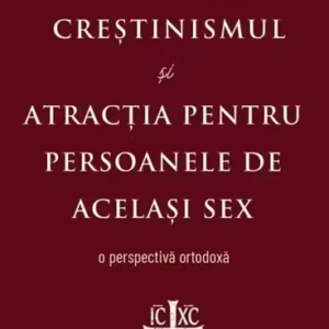 Creștinismul și atracția pentru persoanele de același sex - Paperback brosat - Thomas Hopko - Theosis