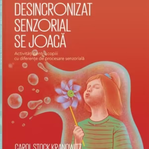 Copilul desincronizat senzorial se joacă - Paperback brosat - Carol Stock Kranowitz - Frontiera