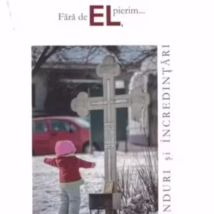 Fără de EL, pierim... - Paperback brosat - Preot Constantin Necula - Agnos