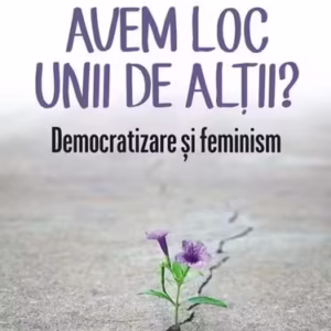 Avem loc unii de alţii? - Paperback brosat - Mihaela Miroiu - Polirom