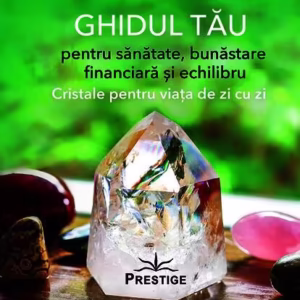 Crystal 365. Ghidul tău pentru sănătate, bunăstare financiară și echilibru - Paperback brosat - Prestige