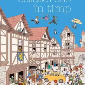 Vecinii călătoresc în timp (Vol. 3) - Hardcover - Helene Lasserre, Gilles Bonotaux - Casa