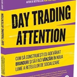 Day Trading Attention - Paperback brosat - Gary Vaynerchuk - Publica