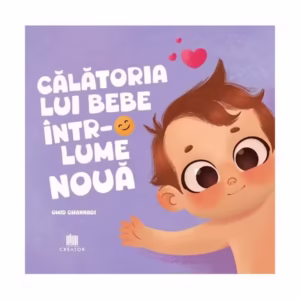 Călătoria lui bebe într-o lume nouă - Hardcover - Omid Ghannadi - Creator