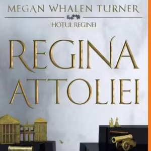 Regina Attoliei. Hoțul Reginei (Vol. 2) - Paperback brosat - Megan Whalen Turner - Arthur
