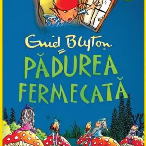 Pădurea fermecată (Vol. 1) - Paperback brosat - Enid Blyton - Arthur