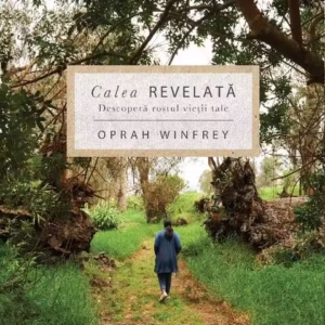 Calea revelată - Paperback brosat - Oprah Winfrey - Lifestyle