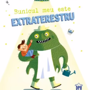 Bunicul meu este extraterestru - Hardcover - Emma Robert, Rémi Saillard - Didactica Publishing House