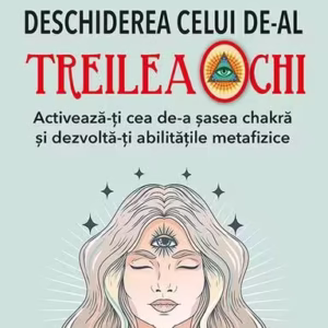 Deschiderea celui de-al treilea ochi - Paperback brosat - Jiulio Consiglio - Prestige