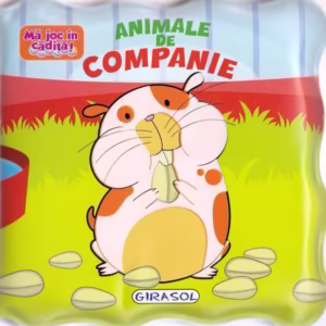 Animale de companie. Mă joc în cădiță! - Board book - *** - Girasol