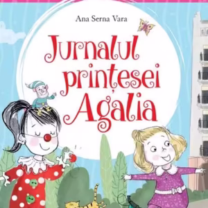 Școala prințeselor. Jurnalul prințesei Agalia - Paperback brosat - Ana Serna Vara - Girasol