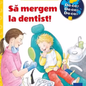 Să mergem la dentist! - Hardcover - Doris Rübel - Casa