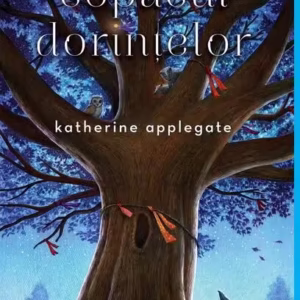 Copacul dorințelor - Hardcover - Katherine Applegate - Arthur