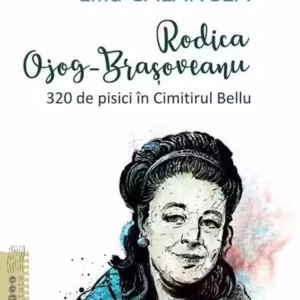 Rodica Ojog-Braşoveanu - Paperback brosat - Lilia Calancea - Polirom