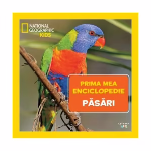 Păsări. Prima mea enciclopedie. National Geographic - Hardcover - *** - Litera mică