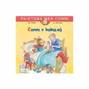 Conni e bolnavă - Paperback - Liane Schneider - Casa